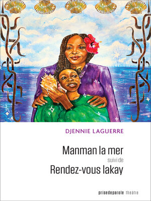cover image of Manman la mer suivi de Rendez-vous Lakay